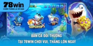 bắn cá đổi thưởng